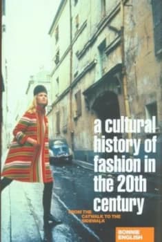 A Cultural History of Fashion in the Twentieth Century by Bonnie English Paperback