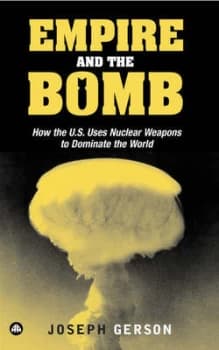 Empire and the Bomb by Joseph Gerson Paperback