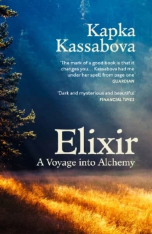 Elixir : A Voyage into Alchemy Paperback / softback