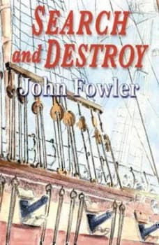 Search and Destroy by John Fowler Hardback