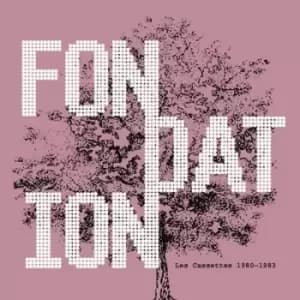 Les Cassettes 1980-1983 by Fondation CD Album