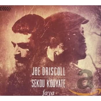 Joe Driscoll & Sekou Kouyate - Faya CD