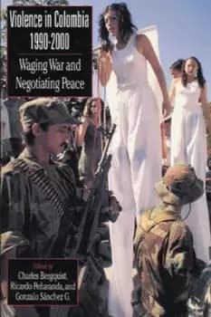 Violence in Colombia, 1990-2000 - Charles Bergquist - Paperback - Used