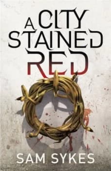 A City Stained Red by Sam Sykes Paperback
