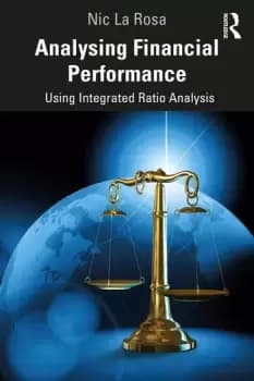 Analysing Financial PerformanceUsing Integrated Ratio Analysis