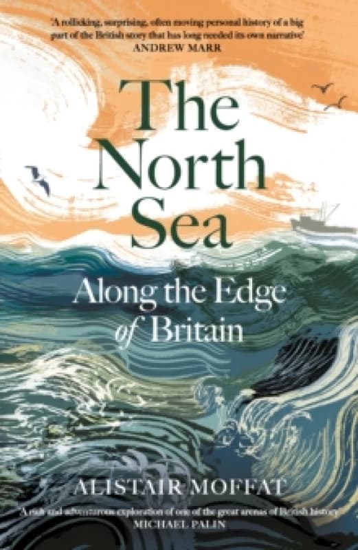 The North Sea : Along the Edge of Britain Hardback