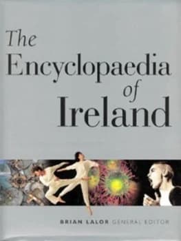 The Encyclopaedia of Ireland by Brian Lalor Hardback