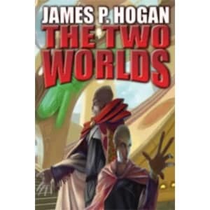 The Two Worlds by James P. Hogan (Paperback, 2003)