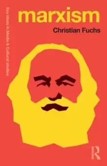 Marxism : Karl Marx's Fifteen Key Concepts for Cultural and Communication Studies