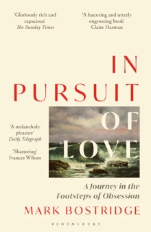 In Pursuit of Love : A Journey in the Footsteps of Obsession Paperback / softback