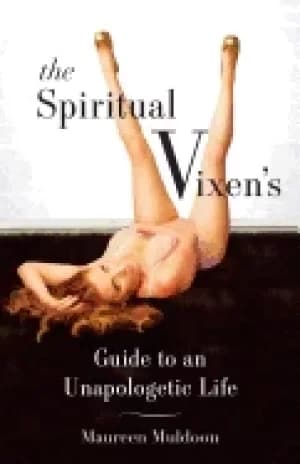 spiritual vixens guide to an unapologetic life