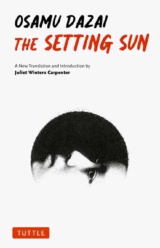 The Setting Sun : A New Translation of Osamu Dazai's Novel Paperback / softback