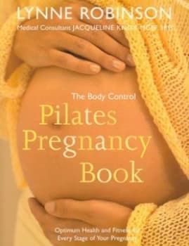 The Body Control Pilates Pregnancy Book by Lynne Robinson Paperback