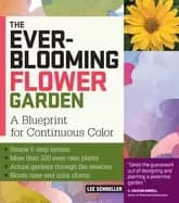 ever blooming flower garden a blueprint for continuous color
