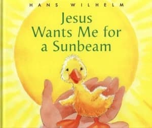 Jesus Wants Me for a Sunbeam by Hans Wilhelm Hardback