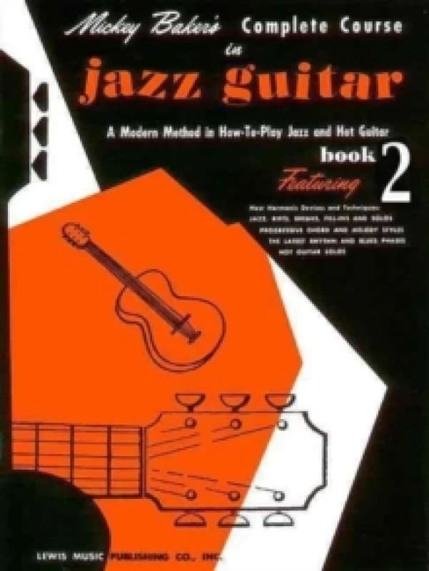 Mickey Bakers Complete Course in Jazz Guitar by Mickey Baker Book