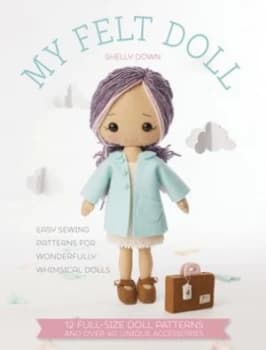 My Felt Doll by Shelly down Paperback