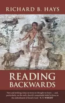 Reading backwards by Richard B Hays