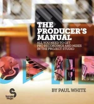 The Producers Manual by Paul White Paperback