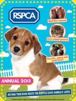 Rspca Annual 2013 by Rspca Hardback