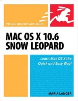Mac Os X 10.6 Snow Leopard by Maria Langer Book