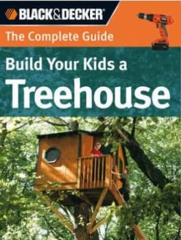 Build Your Kids a Treehouse by Philip Schmidt Paperback