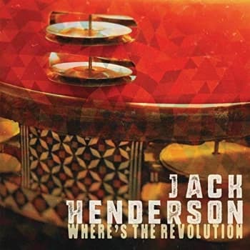 Jack Henderson - Where's the Revolution CD