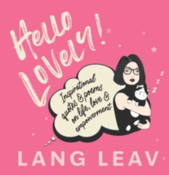 Hello Lovely! : Inspirational Quotes & Poems on Life, Love & Empowerment Hardback