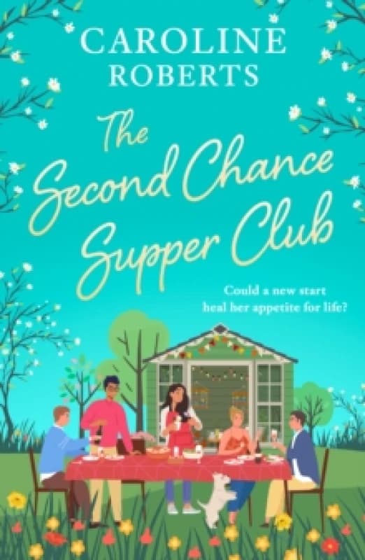 The Second Chance Supper Club. Paperback. By Caroline Roberts Books
