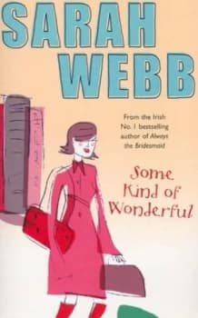 Some Kind of Wonderful by Sarah Webb Book