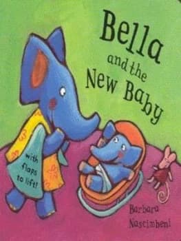 Bella and the New Baby by Barbara Nascimbeni Hardback