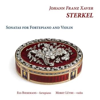 Els Biesemans - Johann Franz Xaver Sterkel: Sonatas for Fortepiano and Violin CD