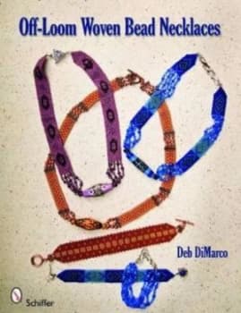 off-Loom Woven Bead Necklaces by Deb Dimarco Paperback