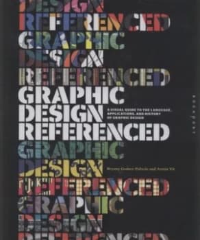 Graphic Design Referenced by Bryony Gomez-Palacio and Armin Vit Hardback