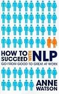 how to succeed with nlp go from good to great at work