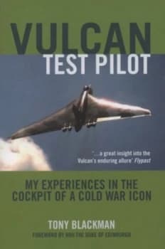 Vulcan Test Pilot by Tony Blackman Paperback