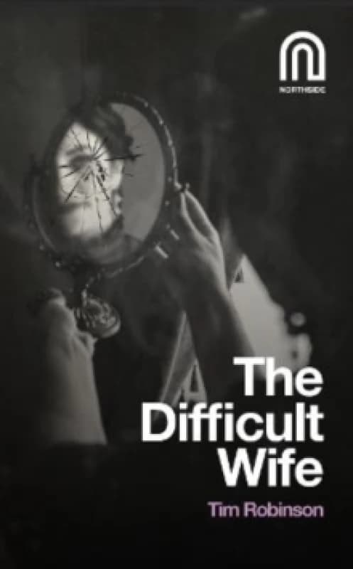The Difficult Wife. Paperback. By Tim Robinson Books