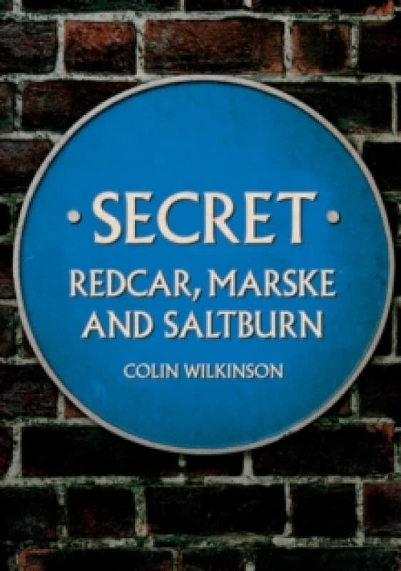 Secret Redcar, Marske and Saltburn Paperback / softback