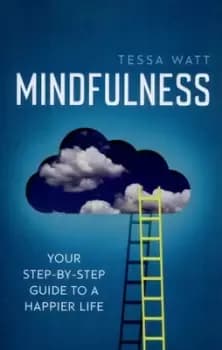 Mindfulness - Tessa Watt - Paperback - Used