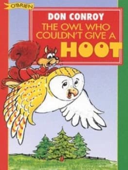 The Owl Who Couldnt Give a Hoot by Don Conroy Book