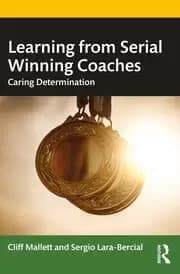 Learning from Serial Winning Coaches Caring Determination
