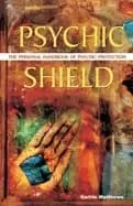 psychic shield the personal handbook of psychic protection