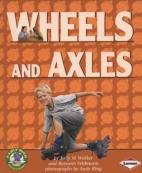 Wheels and axles by Sally M Walker