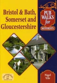 Bristol and Bath Somerset and Gloucestershire by Nigel Vile Book