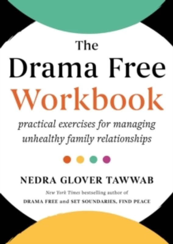 The Drama Free Workbook. Paperback. By Nedra Glover Tawwab Books
