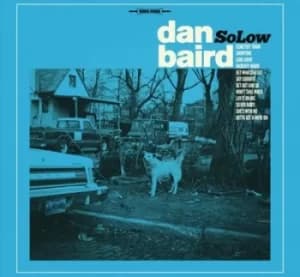 SoLow by Dan Baird CD Album