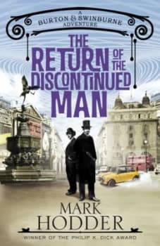 The Return of the Discontinued Man by Mark Hodder Hardback
