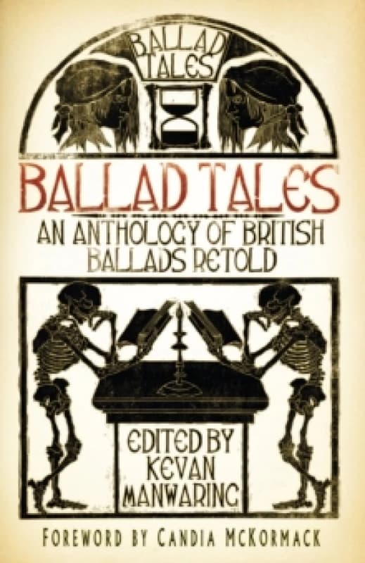 Ballad Tales. Paperback. By Kevan Manwaring, Candia McKormack Books
