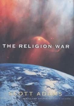 The Religion War by Scott Adams Hardback
