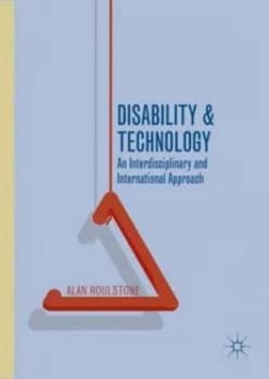 Disability and Technology by Alan Roulstone Hardback